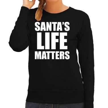 Santas life matters kerst sweater / foute foute kersttrui zwart voor dames