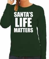 Santas life matters kerst sweater foute foute kersttrui groen voor dames
